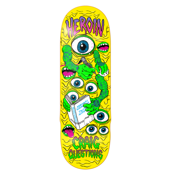 Heroin Heroin Craig Questions Mutate or Die Shape Skateboard Deck 10.0"