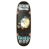 Heroin Fried Boy Shape Skateboard Deck 10.4"
